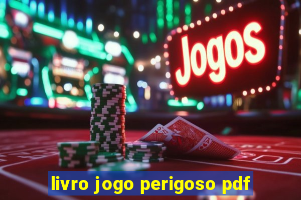 livro jogo perigoso pdf